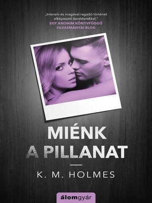 cover image of Miénk a pillanat